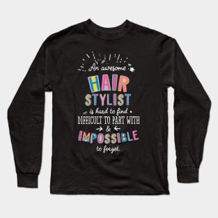 An awesome Hair Stylist Gift Idea - Impossible to Forget Quote Long Sleeve T-Shirt